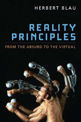 Reality Principles From The Absurd To The Virtual Herbert Blau