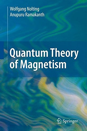 Quantum Theory Of Magnetism 2010th Edition Wolfgang Nolting Anupuru Ramakanth