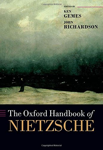 The Oxford Handbook Of Nietzsche 1st Edition Ken Gemes John Richardson
