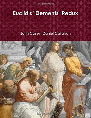 Euclids Elements Redux Us Letter V169 John Casey Daniel Callahan