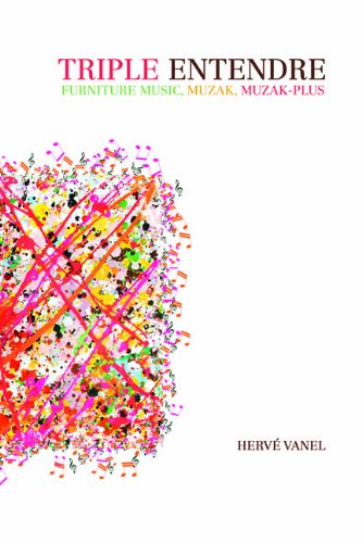 Triple Entendre Furniture Music Muzak Muzakplus 1st Edition Herve Vanel