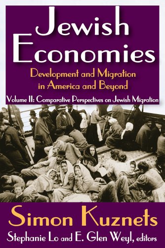 Jewish Economies Volume 2 Development And Migration In America And Beyond Comparative Perspectives On Jewish Migration Simon Kuznets