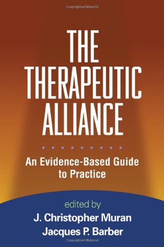 The Therapeutic Alliance An Evidencebased Guide To Practice 1st Edition Christopher J Muran