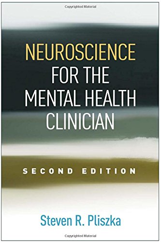 Neuroscience For The Mental Health Clinician Second Edition 2nd Edition Steven R Pliszka Md