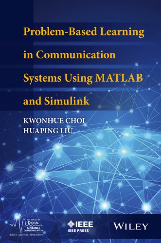 Problembased Learning In Communication Systems Using Matlab And Simulink 1st Edition Kwonhue Choi