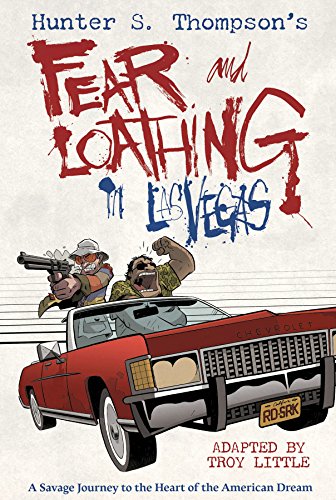 Hunter S Thompsons Fear And Loathing In Las Vegas Troy Little