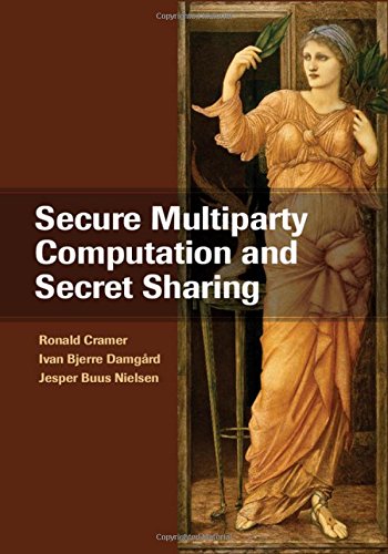 Secure Multiparty Computation And Secret Sharing Book Draft April 30 2014 1st Edition Ronald Cramer