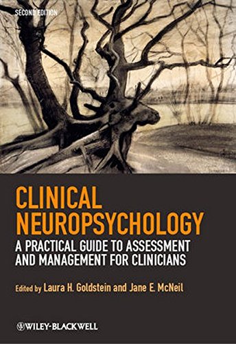 Clinical Neuropsychology A Practical Guide To Assessment And Management For Clinicians 2nd Edition Laura H Goldstein