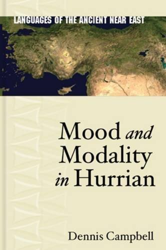 Mood And Modality In Hurrian Dennis R M Campbell