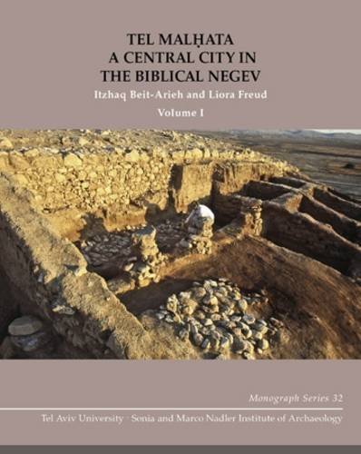 Tel Malata A Central City In The Biblical Negev Itzhaq Beitarieh