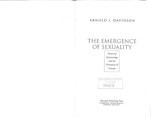 The Emergence Of Sexuality Historical Epistemology And The Formation Of Concepts Arnold I Davidson