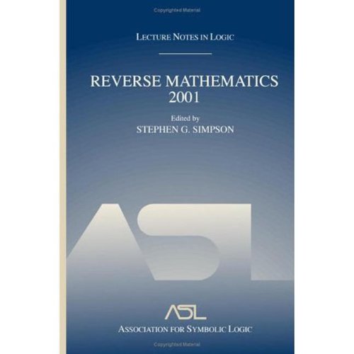 Reverse Mathematics 2001 Stephen G Simpson Ed