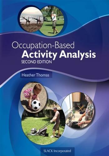 Occupationbased Activity Analysis 2nd Edition Heather Thomas