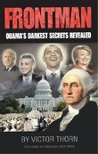 Frontman Obamas Darkest Secrets Revealed First Victor Thorn