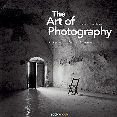 The Art Of Photography 1st Edition Bruce Barnbaum