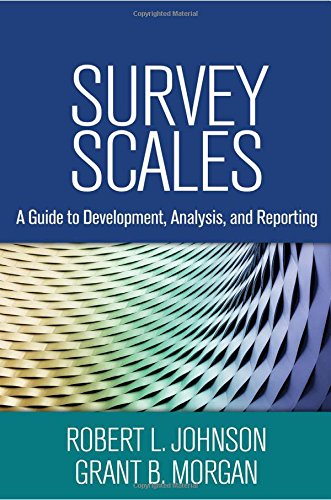 Survey Scales A Guide To Development Analysis And Reporting 1st Edition Robert L Johnson Phd