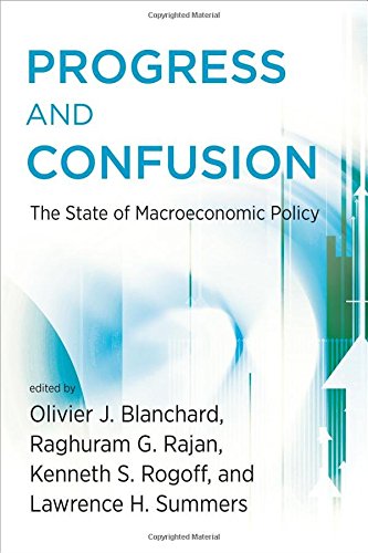 Progress And Confusion The State Of Macroeconomic Policy 1st Edition Olivier Blanchard