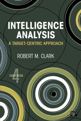 Intelligence Analysis A Targetcentric Approach 4th Edition Robert M Clark
