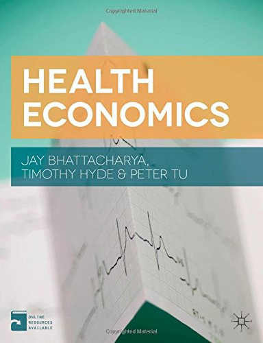 Health Economics Jay Bhattacharya Timothy Hyde Peter Tu