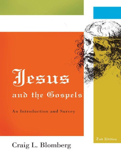 Jesus And The Gospels An Introduction And Survey Craig L Blomberg