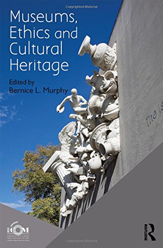 Museums Ethics And Cultural Heritage Icom