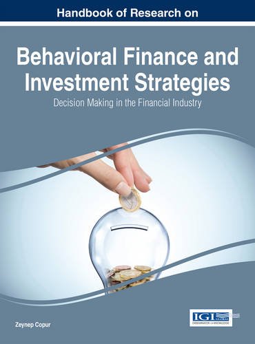 Handbook Of Research On Behavioral Finance And Investment Strategies Decision Making In The Financial Industry 1st Edition Zeynep Copur