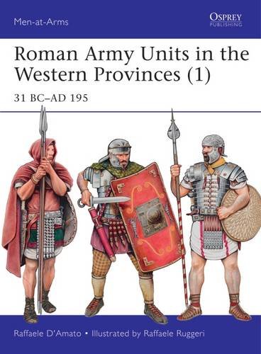 Roman Army Units In The Western Provinces 1 31 Bcad 195 Raffaele Damato