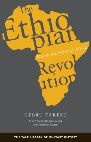 Ethiopian Revolution War In The Horn Of Africa Gebru Tareke