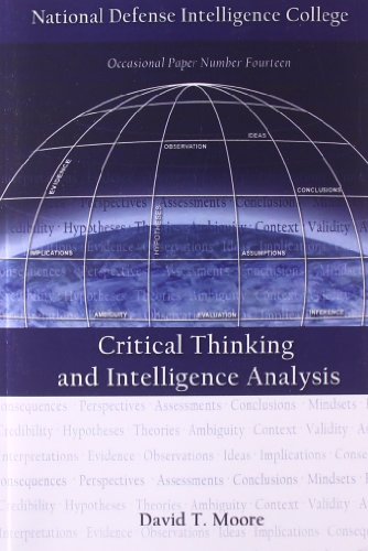 Critical Thinking And Intelligence Analysis Second Edition 2nd Edition David T Moore