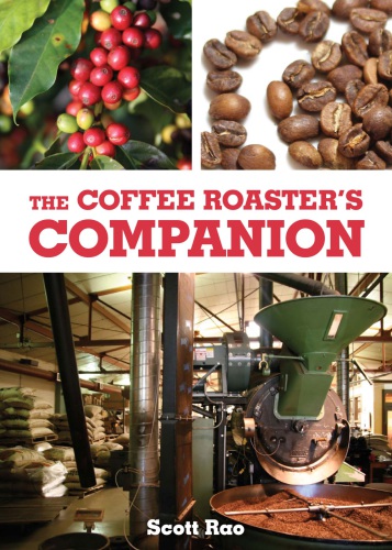 The Coffee Roasters Companion Scott Rao