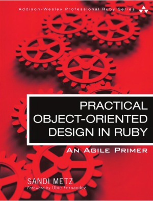 Practical Objectoriented Design In Ruby An Agile Primer Sandi Metz
