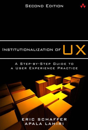 Institutionalization Of Ux Eric Schaffer Apala Lahiri