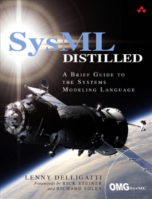 Sysml Distilled A Brief Guide To The Systems Modeling Language Lenny Delligatti