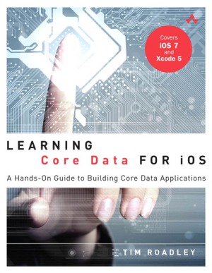 Learning Core Data For Ios A Handson Guide To Building Core Data Applications Tim Roadley