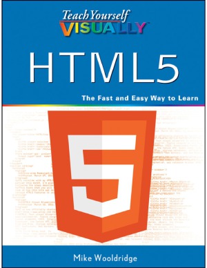 Teach Yourself Visually Html5 Wooldridge M