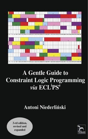 A Gentle Guide To Constraint Logic Programming Via Eclipse 3rd Edition Antoni Niederlinski
