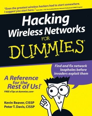 Hacking Wireless Networks For Dummies Kevin Beaver Peter T Davis