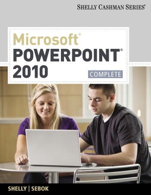 Microsoft Powerpoint 2010 Complete Gary B Shelly Susan L Sebok