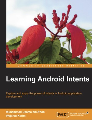 Learning Android Intents Muhammad Usama Bin Aftab Wajahat Karim