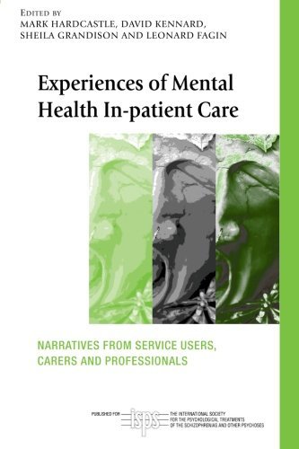 Experiences Of Mental Health Inpatient Care Narratives From Service Users Carers And Professionals 1st Edition Mark Hardcastle