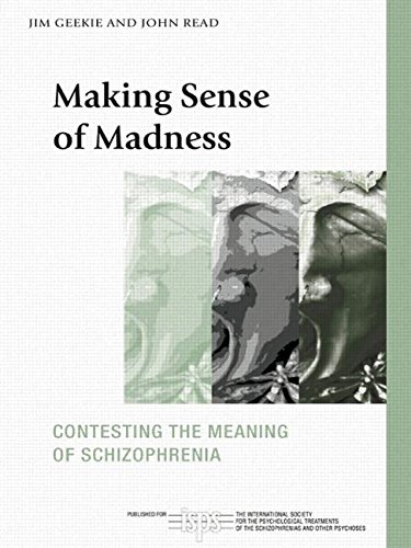 Making Sense Of Madness Contesting The Meaning Of Schizophrenia 1st Edition Jim Geekie