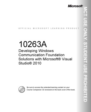 10263a Developing Windows Communication Foundation Solutions With Microsoft Visual Studio 2010 Manu Cohenyashar