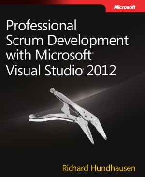 Professional Scrum Development With Microsoft Visual Studio 2012 Richard Hundhausen