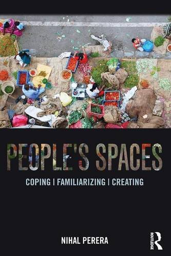 Peoples Spaces Coping Familiarizing Creating Nihal Perera