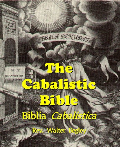 The Cabalistic Bible Biblia Cabalistica Fascimile Walter Begley