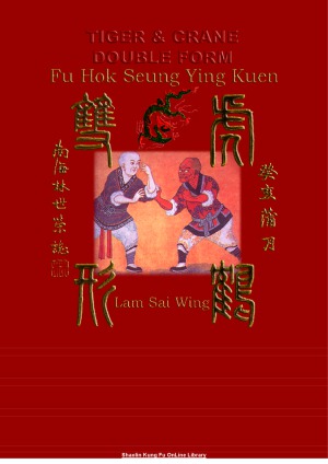 Tiger The Crane Double Form Fu Hok Seung Ying Kuen Lam Sai Wing