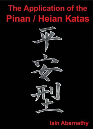 The Application Of The Pinan Heian Katas Iain Abernethy