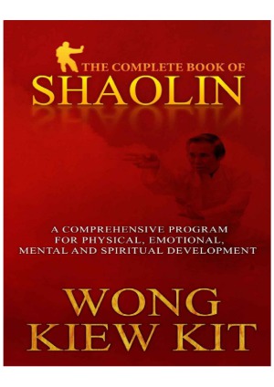 The Complete Book Of Shaolin Wong Kiew Kit