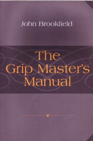 The Grip Masters Manual John Brookfield