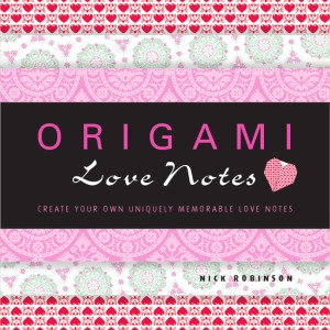 Origami Love Notes Nick Robinson